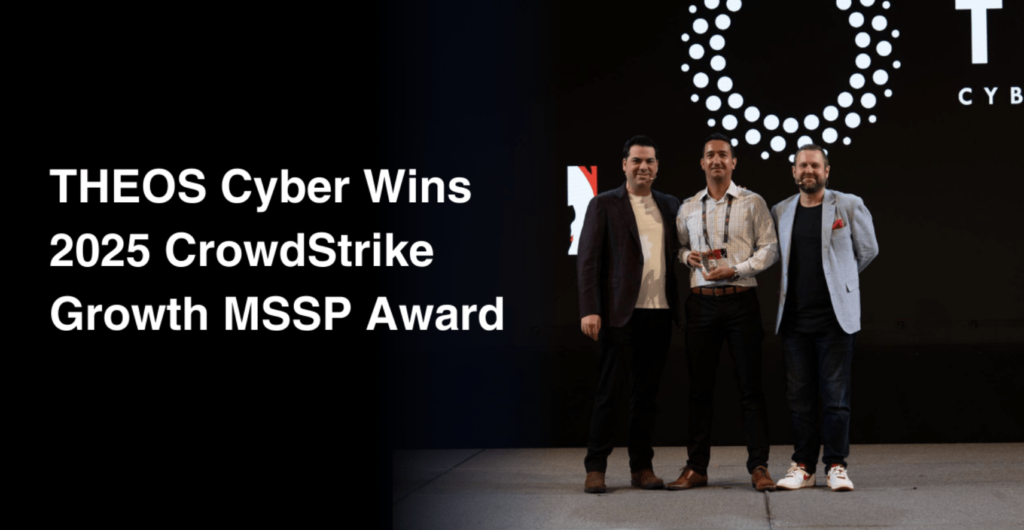 THEOS Cyber Wins 2025 CrowdStrike Growth MSSP Award for APJ Region ...