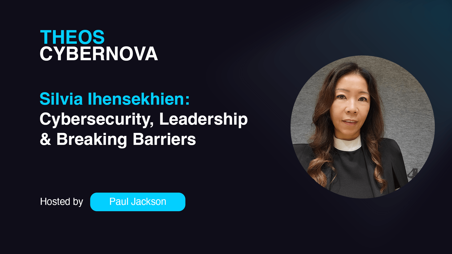 Cybersecurity, Leadership & Breaking Barriers